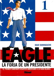 Eagle, la forja de un presidente