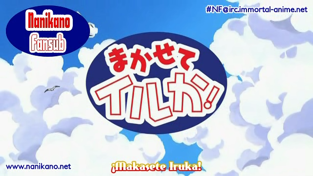 Makasete Iruka! (Nanikano Fansub)