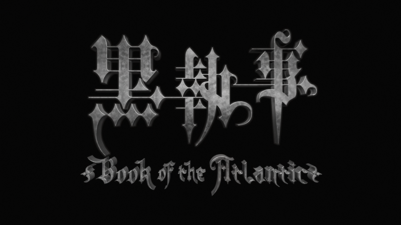 Kuroshitsuji Movie: Book of the Atlantic (Yoru no Kousen)
