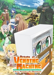 Reborn as a Vending Machine, Now I Wander the Dungeon
