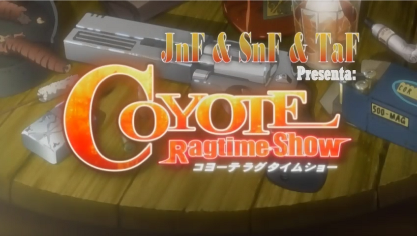 Coyote Ragtime Show (Jisedai no Fansub, Spanishare no Fansub, Tsugaru Anime Fansub)