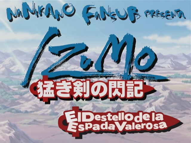 Izumo: Takeki Tsurugi no Senki (Nanikano Fansub)