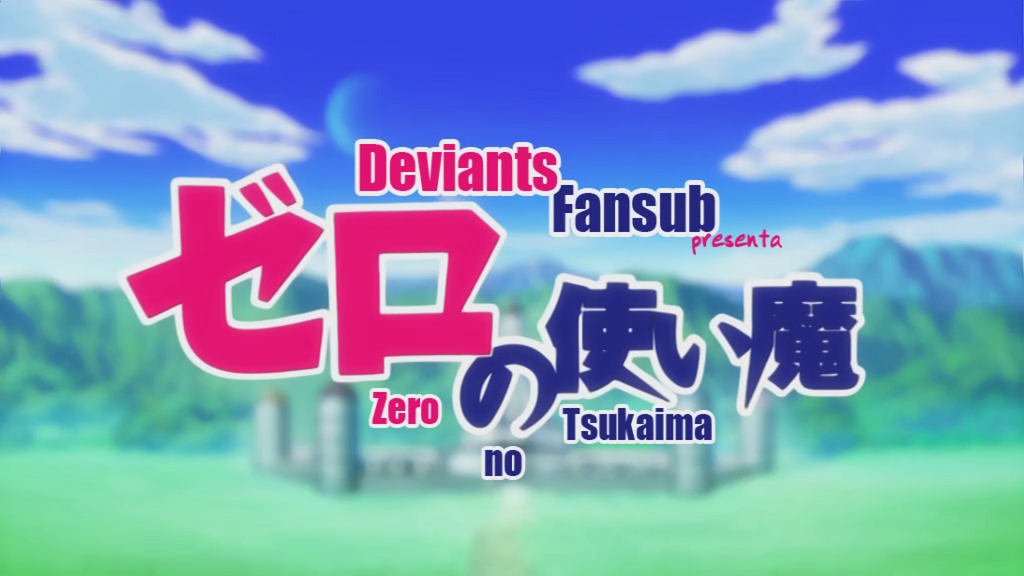 La Magia de Zero (Zero no Tsukaima) (Deviants Fansub)