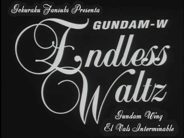 Mobile Suit Gundam Wing: Endless Waltz (Gokuraku Fansubs)