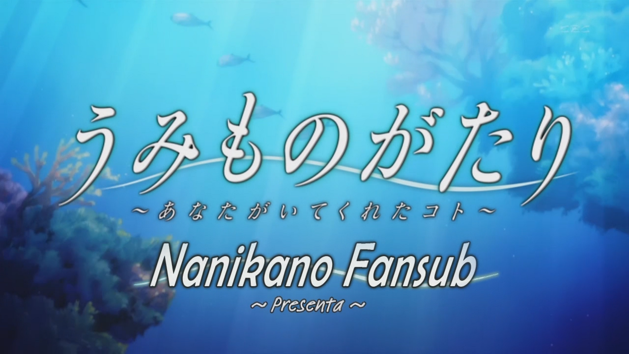 Umi Monogatari: Anata ga Ite Kureta Koto (Nanikano Fansub)