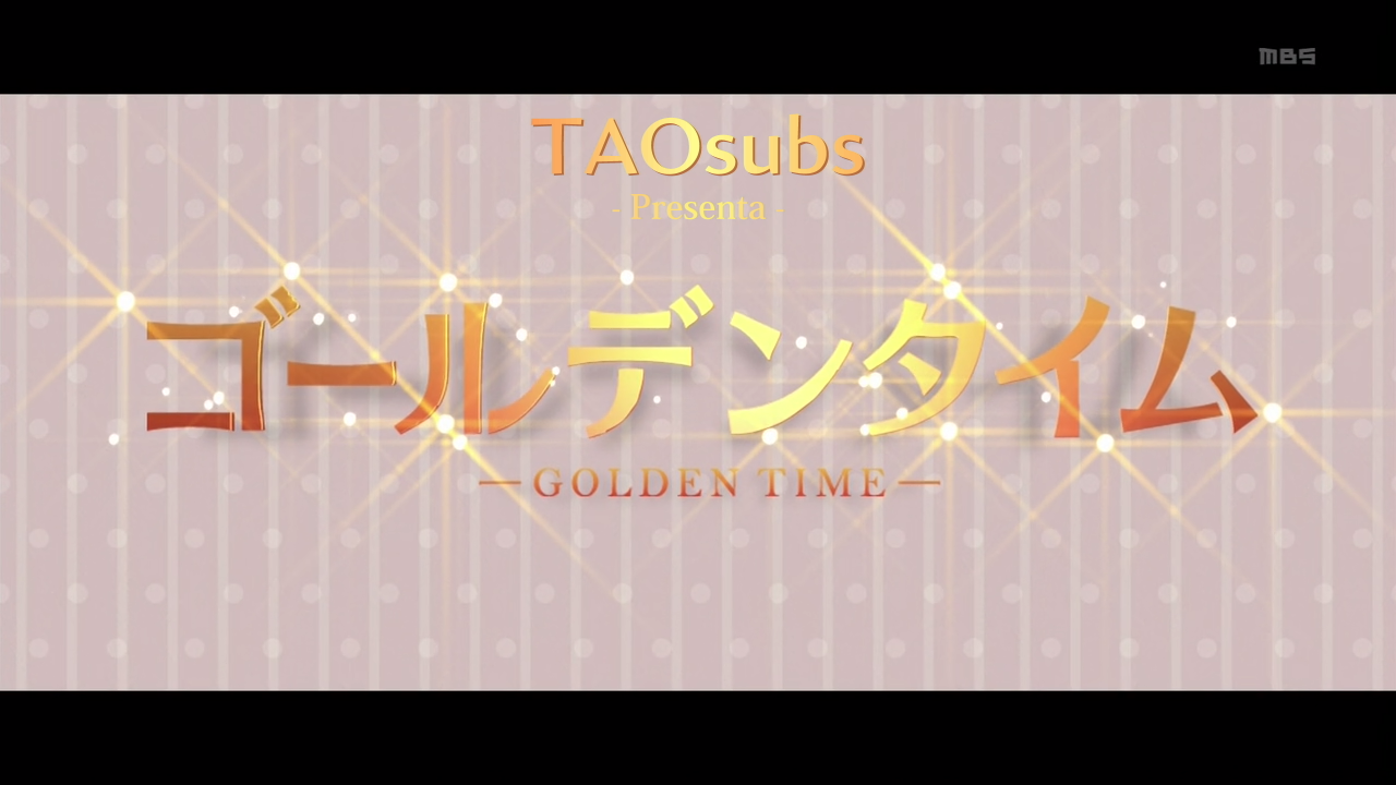 Golden Time (TAOsubs)