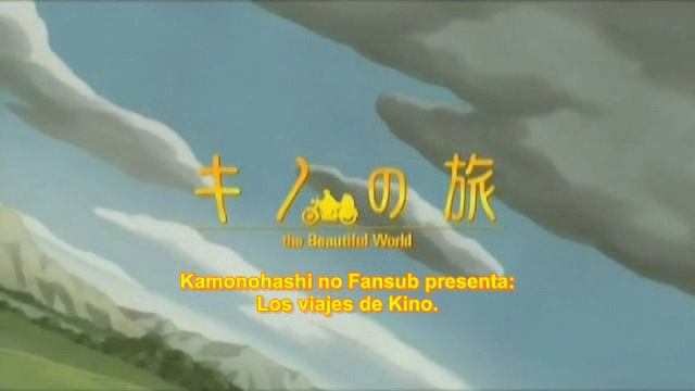 Kino no Tabi: The Beautiful World (Kamonohashi no Fansub)