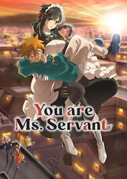 You are Ms. Servant