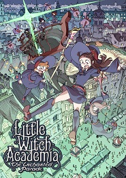 Little Witch Academia: The Enchanted Parade