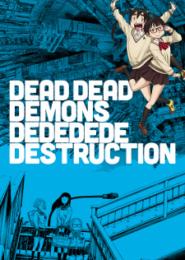 Dead Dead Demons Dededede Destruction (ONA) Episode 0