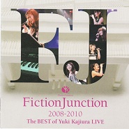 FictionJunction 2008-2010 LIVE