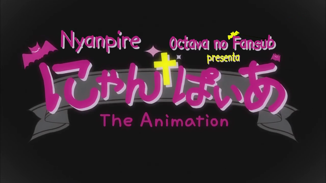 Nyanpire The Animation (Octav@ no Fansub)