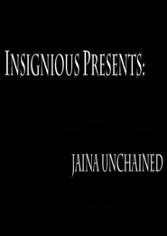 Jaina Unchained