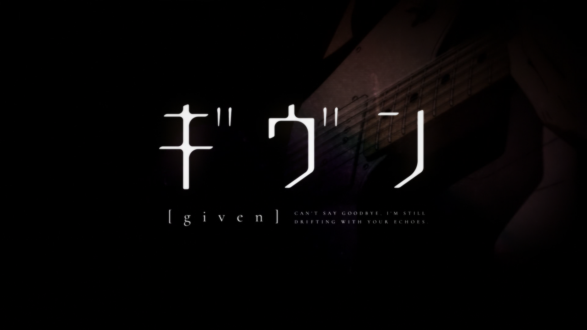 Given (Anarchy Subs)