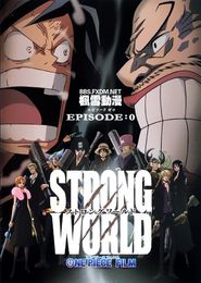 One Piece Film: Strong World - Episode 0