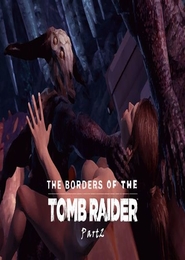 The Borders of the Tomb Raider - Part 2