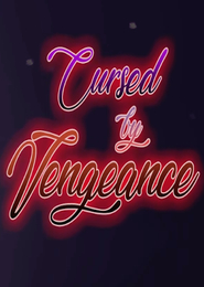 Cursed by Vengeance