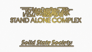 Koukaku Kidoutai Stand Alone Complex: Solid State Society