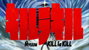 Kill la Kill