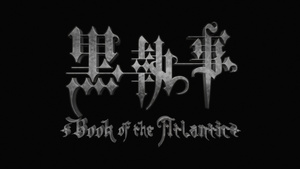 Kuroshitsuji Movie: Book of the Atlantic