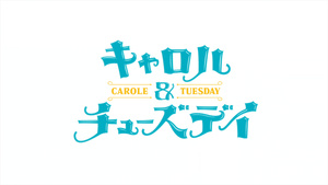 Carole & Tuesday