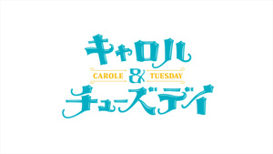 Carole & Tuesday