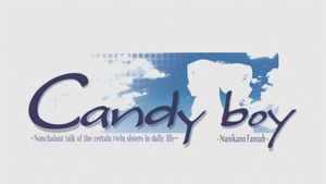 Candy Boy: Nonchalant Talk of the Certain Twin Sisters in Daily Life