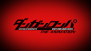 Danganronpa: Kibou no Gakuen to Zetsubou no Koukousei - The Animation