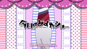 Kyou no Asuka Show