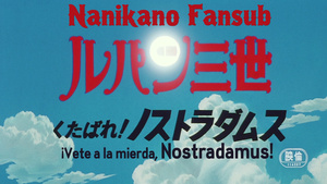 Lupin III: Kutabare! Nostradamus 