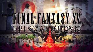 Final Fantasy XV: Episode Ardyn - Prologue